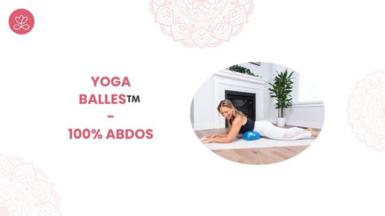 8. Yoga Balles™️ - 100% abdos avec Julie Cadorette